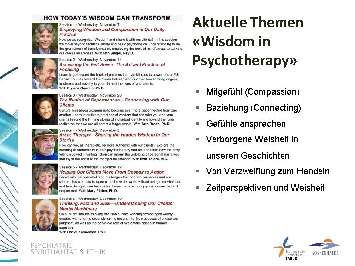 Aktuelle Themen «Wisdom in Psychotherapy» § Mitgefühl (Compassion) § Beziehung (Connecting) § Gefühle ansprechen