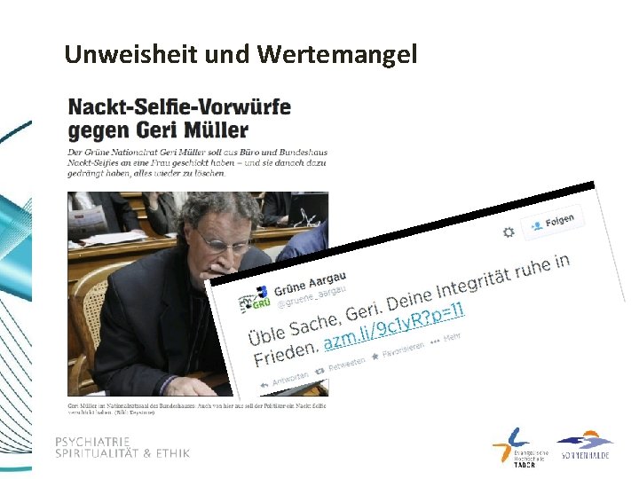 Unweisheit und Wertemangel 