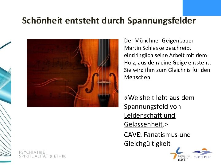 Schönheit entsteht durch Spannungsfelder Der Münchner Geigenbauer Martin Schleske beschreibt eindringlich seine Arbeit mit
