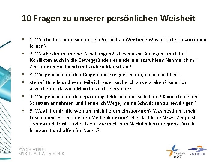 10 Fragen zu unserer persönlichen Weisheit § § § 1. Welche Personen sind mir