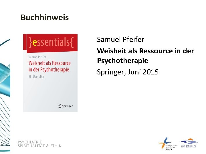 Buchhinweis Samuel Pfeifer Weisheit als Ressource in der Psychotherapie Springer, Juni 2015 