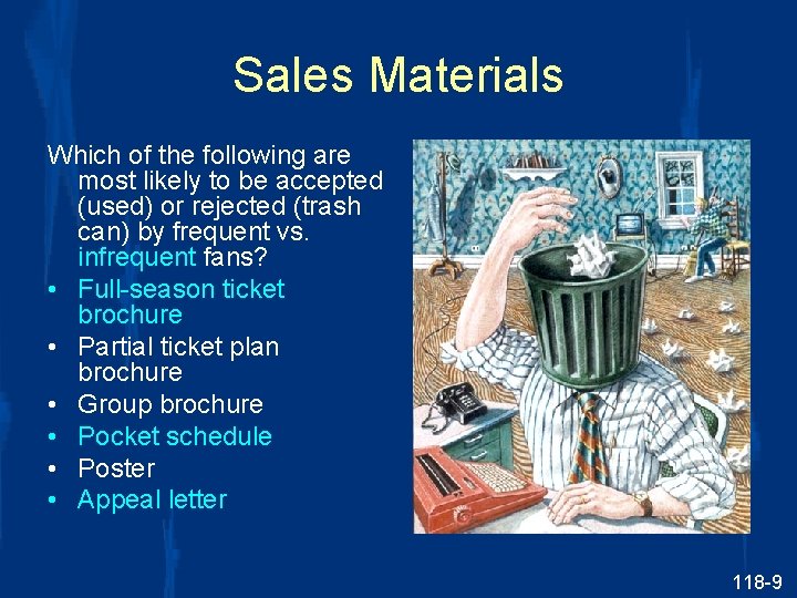 Sales Materials Which of the following are most likely to be accepted (used) or