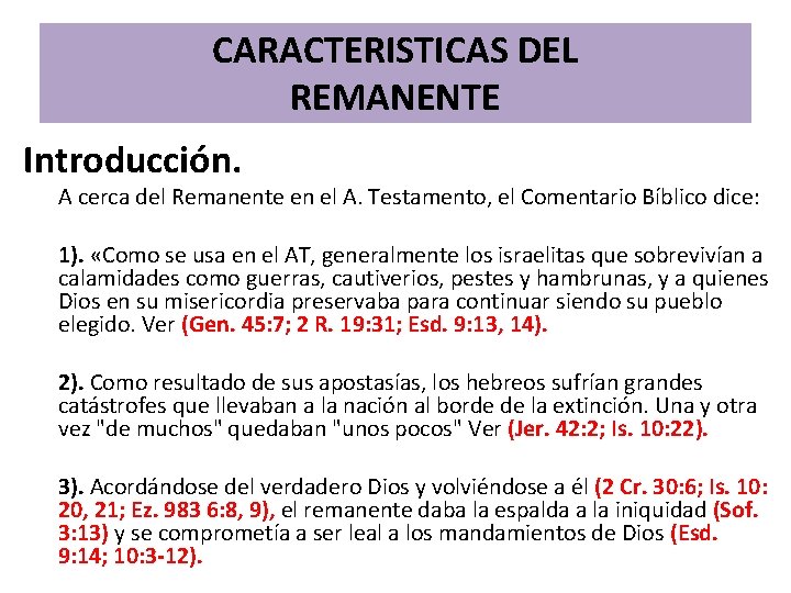 CARACTERISTICAS DEL REMANENTE Introducción. A cerca del Remanente en el A. Testamento, el Comentario