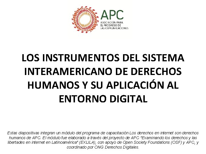 LOS INSTRUMENTOS DEL SISTEMA INTERAMERICANO DE DERECHOS HUMANOS Y SU APLICACIÓN AL ENTORNO DIGITAL