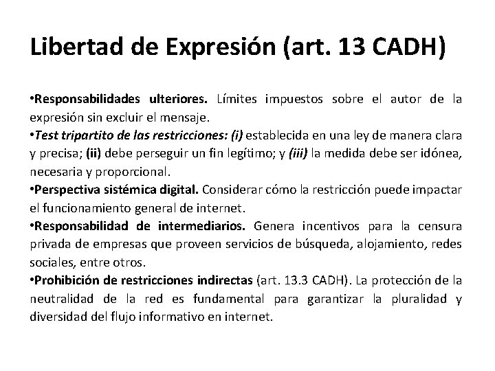 Libertad de Expresión (art. 13 CADH) • Responsabilidades ulteriores. Límites impuestos sobre el autor