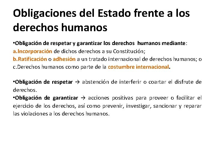 Obligaciones del Estado frente a los derechos humanos • Obligación de respetar y garantizar