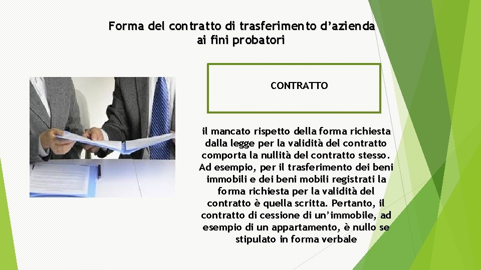 Forma del contratto di trasferimento d’azienda ai fini probatori CONTRATTO il mancato rispetto della