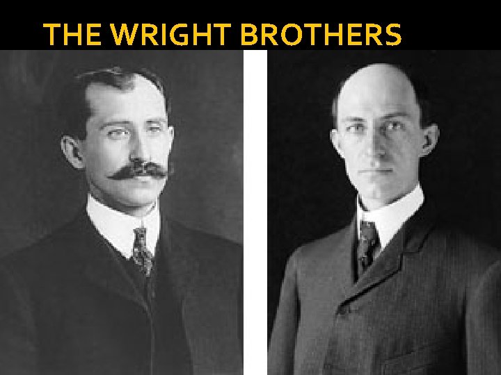 THE WRIGHT BROTHERS 