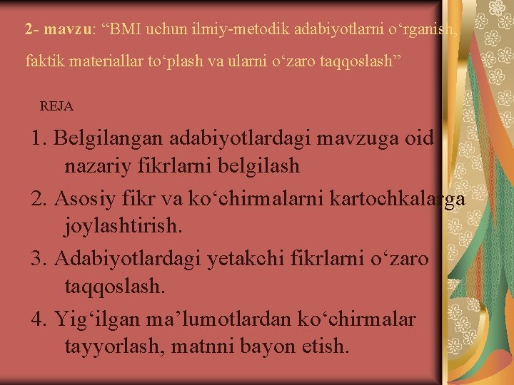 2 - mavzu: “BMI uchun ilmiy-metоdik adabiyotlarni o‘rganish, faktik materiallar to‘plash va ularni o‘zarо