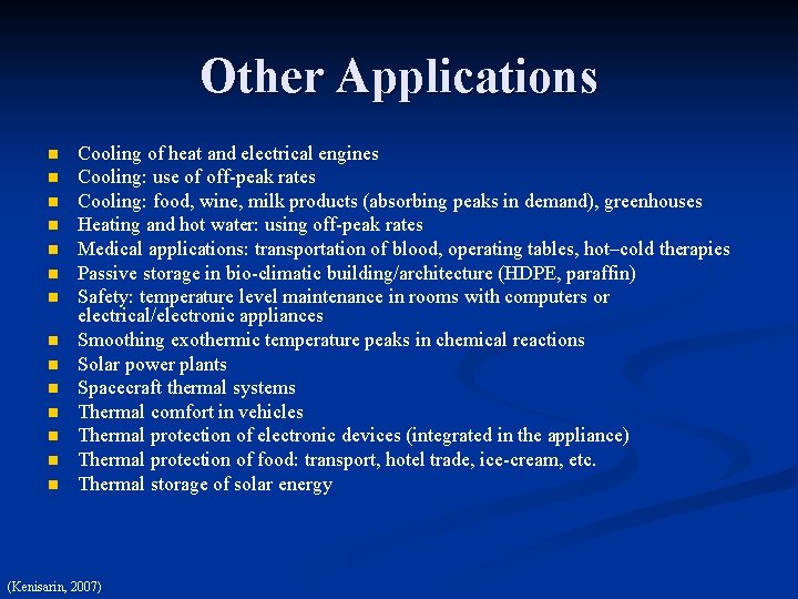 Other Applications n n n n Cooling of heat and electrical engines Cooling: use