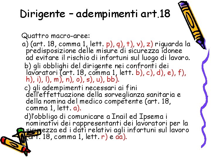 Dirigente – adempimenti art. 18 Quattro macro-aree: a) (art. 18, comma 1, lett. p),