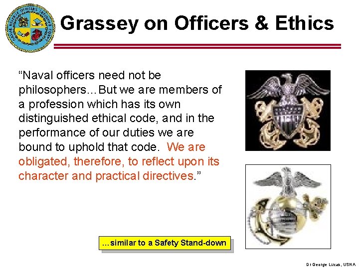 Grassey on Officers & Ethics “Naval officers need not be philosophers…But we are members