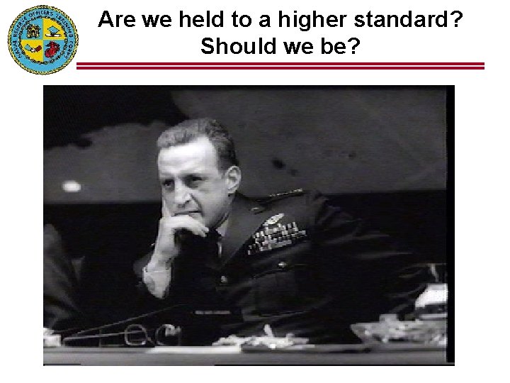 Are we held to a higher standard? Should we be? 