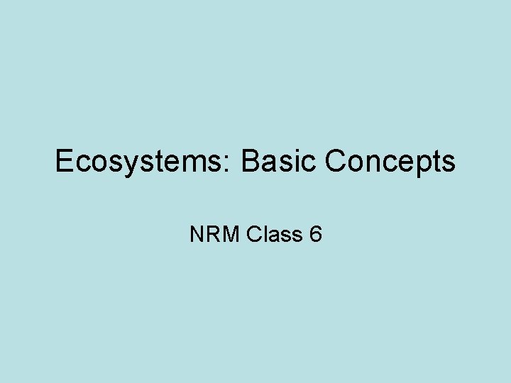 Ecosystems: Basic Concepts NRM Class 6 