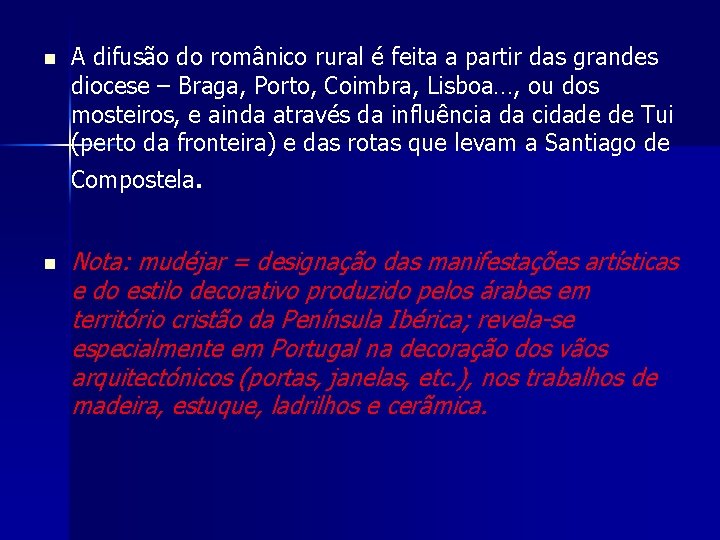 n n A difusão do românico rural é feita a partir das grandes diocese