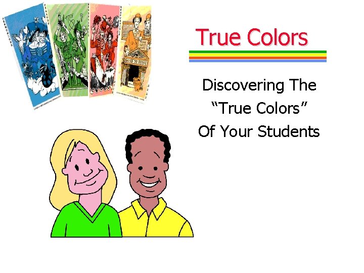 True Colors Discovering The “True Colors” Of Your Students 