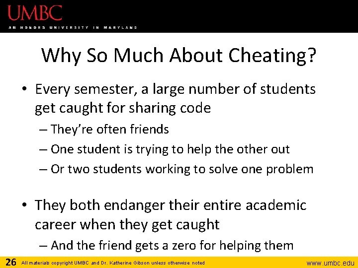 Why So Much About Cheating? • Every semester, a large number of students get