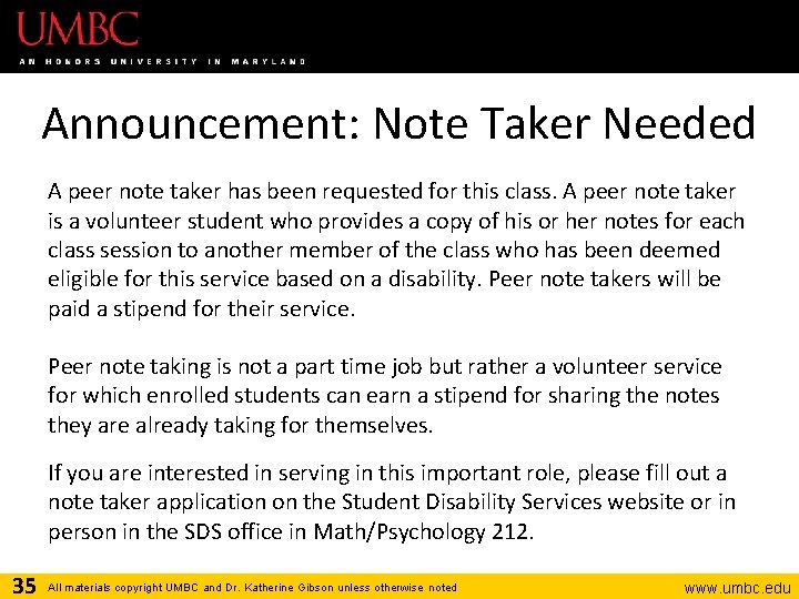 Announcement: Note Taker Needed A peer note taker has been requested for this class.