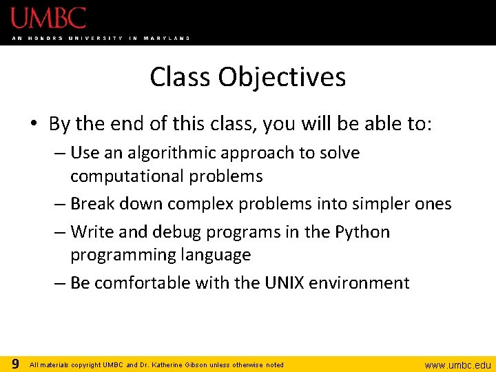 Class Objectives • By the end of this class, you will be able to: