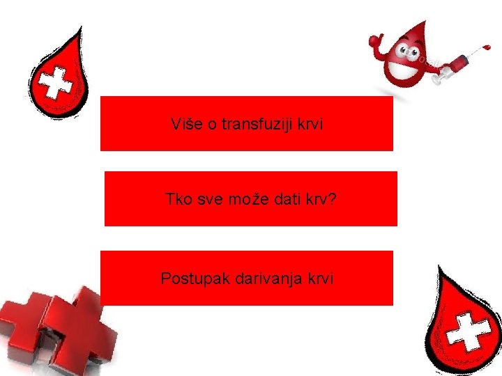 Više o transfuziji krvi Tko sve može dati krv? Postupak darivanja krvi 