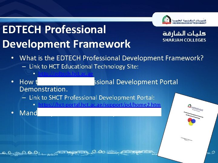 EDTECH Professional Development Framework • What is the EDTECH Professional Development Framework? – Link