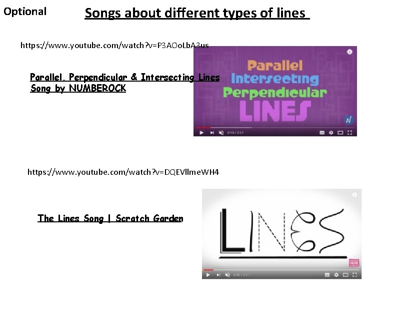 Optional Songs about different types of lines https: //www. youtube. com/watch? v=P 3 AOo.