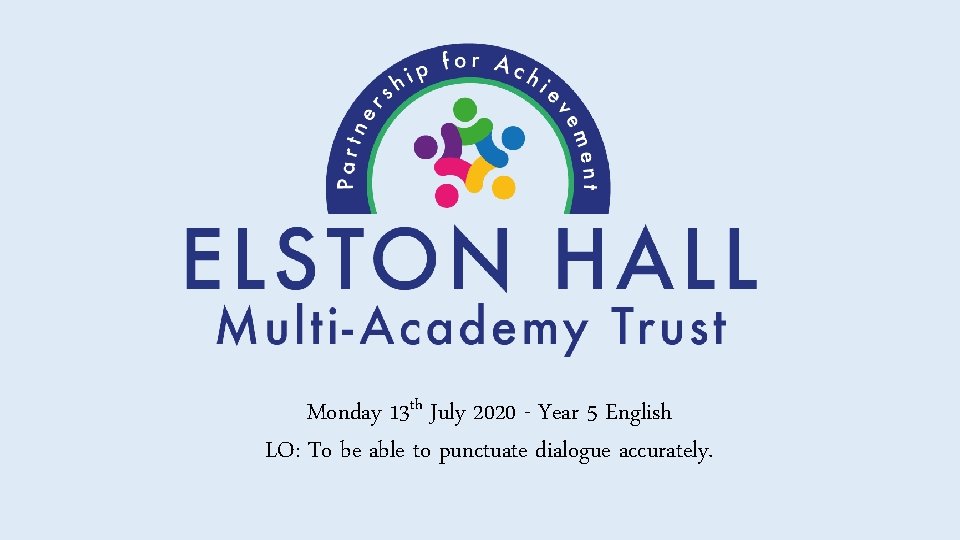 Monday 13 th July 2020 - Year 5 English LO: To be able to Monday 13 th July 2020 - Year 5 English LO: To be able to