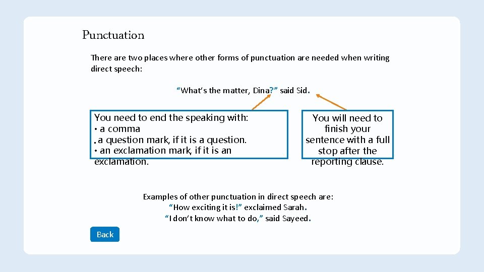 Punctuation There are two places where other forms of punctuation are needed when writing Punctuation There are two places where other forms of punctuation are needed when writing