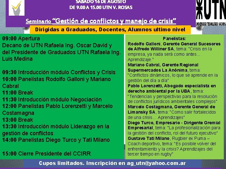 SABADO 16 DE AGOSTO DE 9. 00 A 15. 00 UTN V. ROSAS Seminario