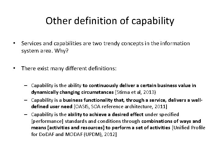 Other definition of capability • Services and capabilities are two trendy concepts in the