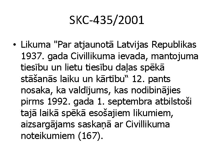 SKC-435/2001 • Likuma "Par atjaunotā Latvijas Republikas 1937. gada Civillikuma ievada, mantojuma tiesību un