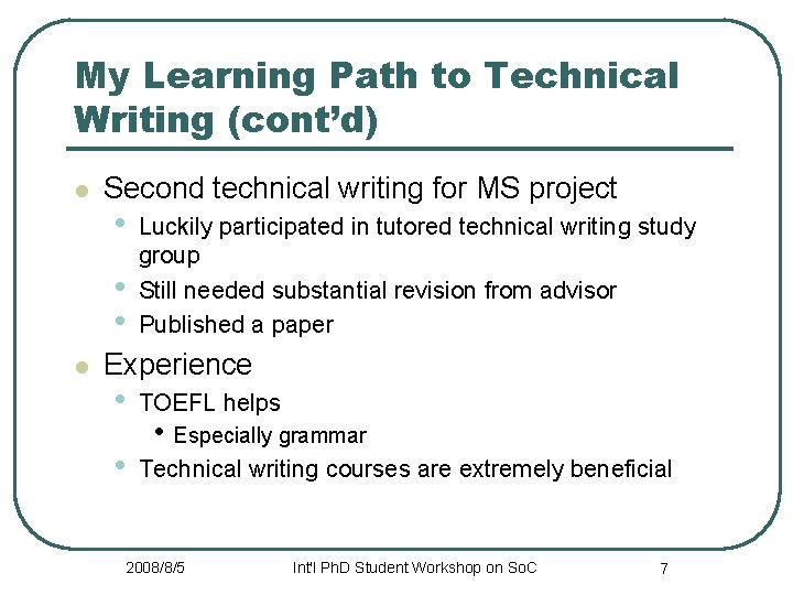 My Learning Path to Technical Writing (cont’d) l Second technical writing for MS project
