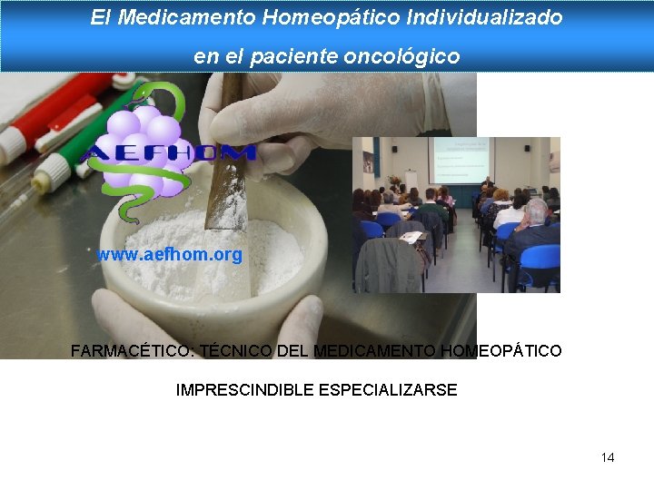 El Medicamento Homeopático Individualizado LA HOMEOPATÍA EN LA OFICINA DE FARMACIA en el paciente El Medicamento Homeopático Individualizado LA HOMEOPATÍA EN LA OFICINA DE FARMACIA en el paciente