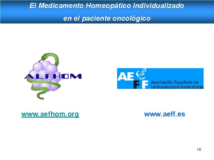 El Medicamento Homeopático Individualizado LA HOMEOPATÍA EN LA OFICINA DE FARMACIA en el paciente El Medicamento Homeopático Individualizado LA HOMEOPATÍA EN LA OFICINA DE FARMACIA en el paciente