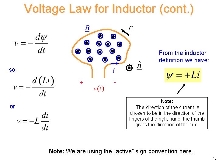 Voltage Law for Inductor (cont. ) From the inductor definition we have: so +