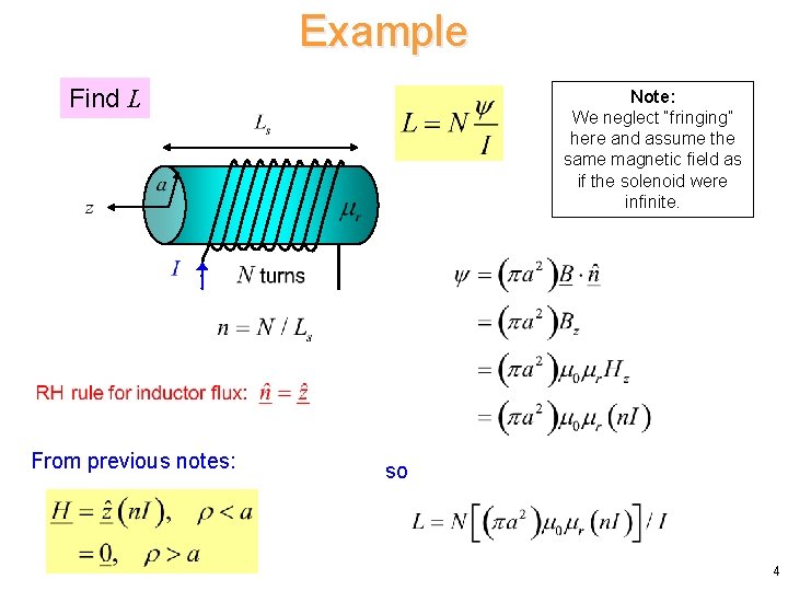 Example Find L From previous notes: Note: We neglect “fringing” here and assume the