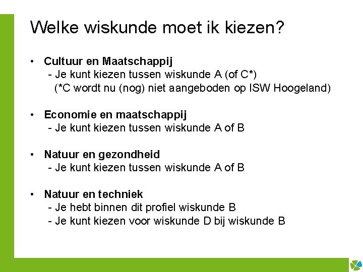 Welke wiskunde moet ik kiezen? • Cultuur en Maatschappij - Je kunt kiezen tussen