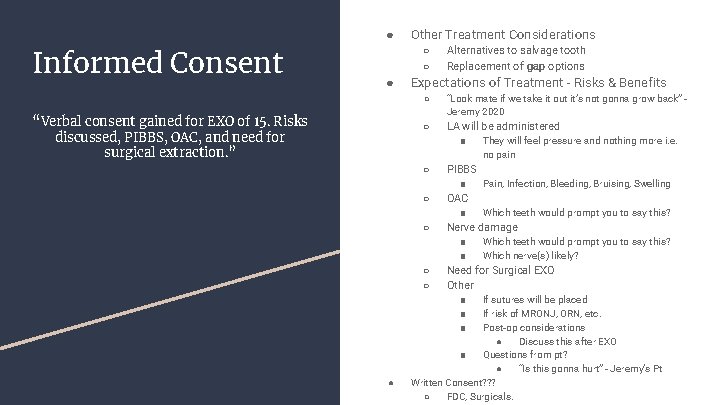 ● Informed Consent Other Treatment Considerations ○ ○ ● “Verbal consent gained for EXO ● Informed Consent Other Treatment Considerations ○ ○ ● “Verbal consent gained for EXO