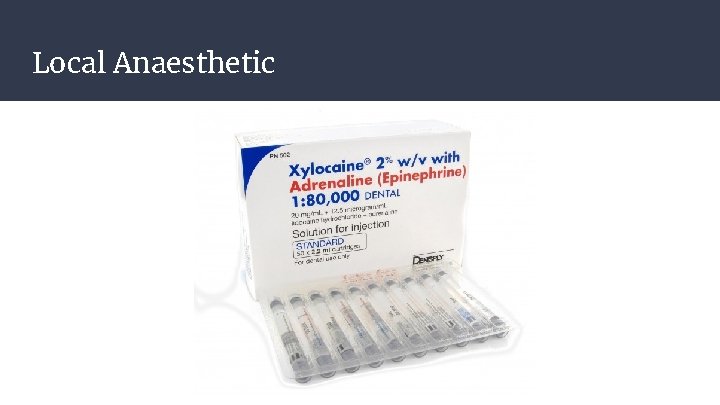 Local Anaesthetic Local Anaesthetic