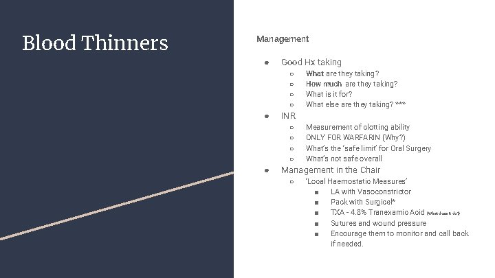 Blood Thinners Management ● Good Hx taking ○ ○ ● INR ○ ○ ● Blood Thinners Management ● Good Hx taking ○ ○ ● INR ○ ○ ●