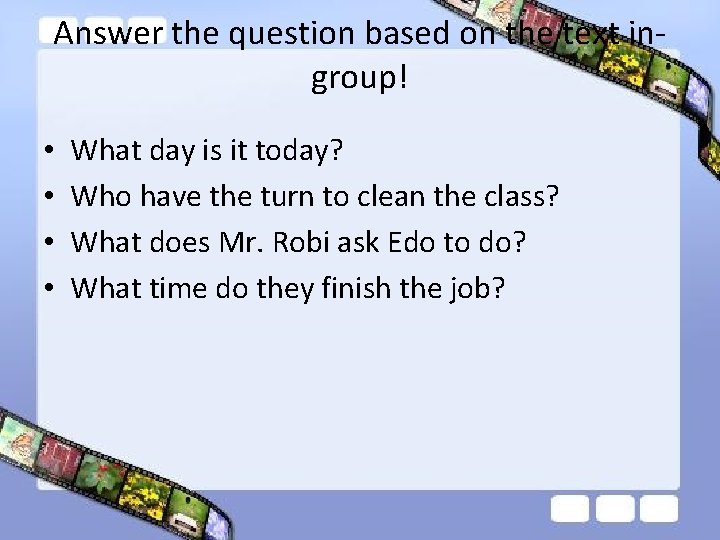 Answer the question based on the text ingroup! • • What day is it