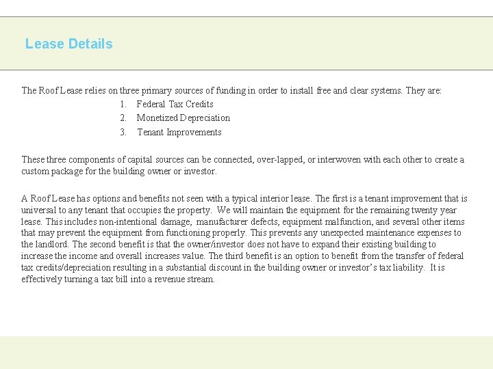 Lease Details The Roof Lease relies on three primary sources of funding in order