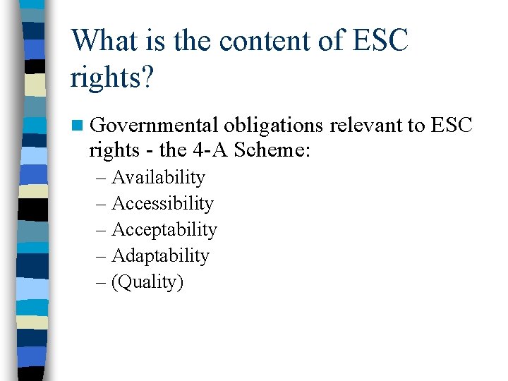 What is the content of ESC rights? n Governmental obligations relevant to ESC rights