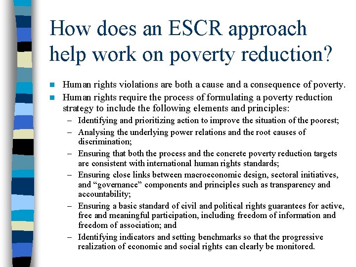 How does an ESCR approach help work on poverty reduction? Human rights violations are