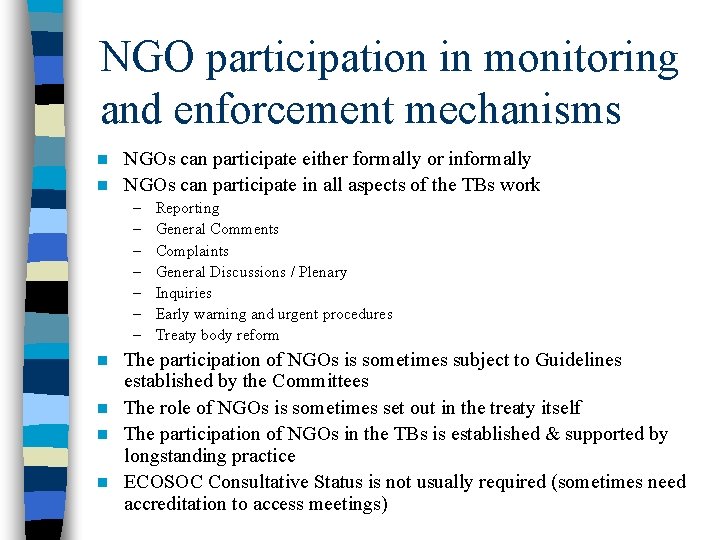 NGO participation in monitoring and enforcement mechanisms NGOs can participate either formally or informally