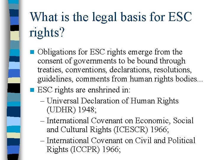 What is the legal basis for ESC rights? Obligations for ESC rights emerge from