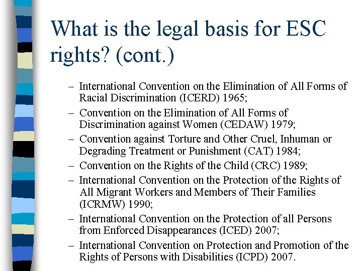 What is the legal basis for ESC rights? (cont. ) – International Convention on