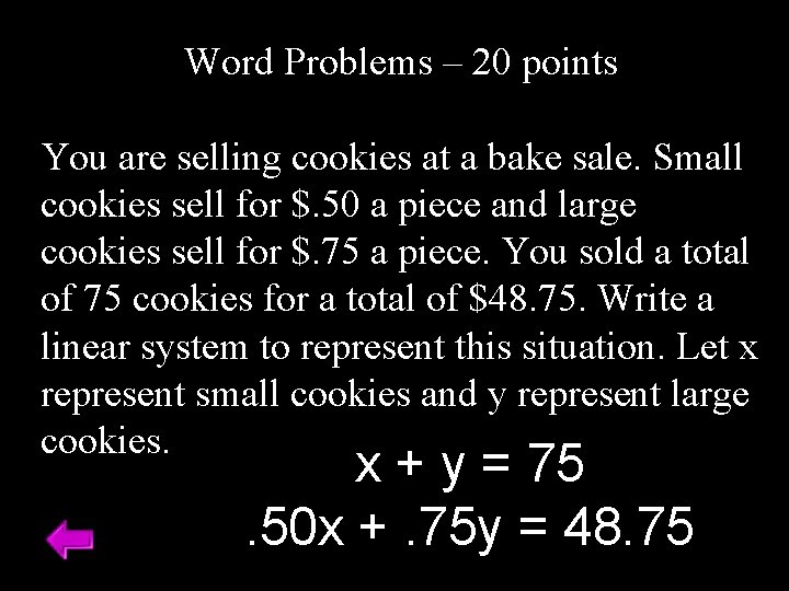 Word Problems – 20 points You are selling cookies at a bake sale. Small