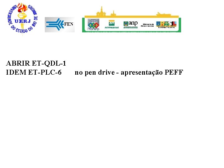 ABRIR ET-QDL-1 IDEM ET-PLC-6 no pen drive - apresentação PEFF 