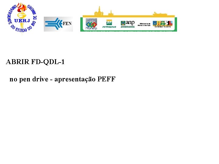 ABRIR FD-QDL-1 no pen drive - apresentação PEFF 
